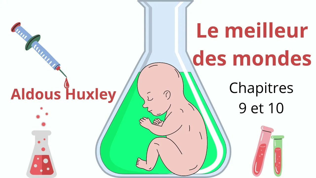 Le meilleur des monde - chap 9 et 10