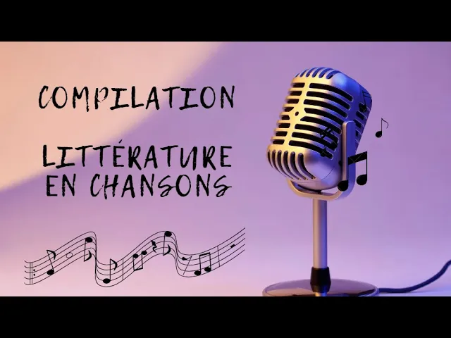 Littérature en chanson - compil 1